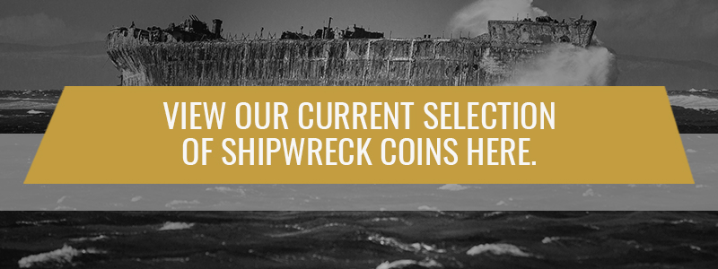 View Our Current Selection of Shipwreck Coins Here